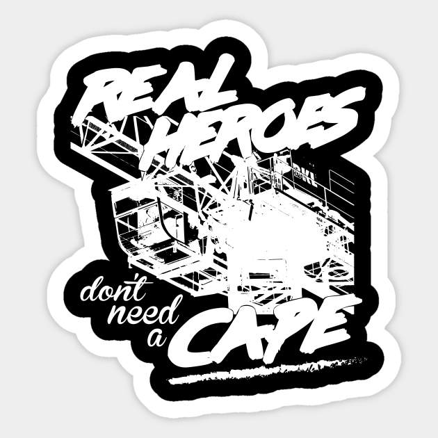 Crane operator sayings real heroes Crane Operator Funny Sticker